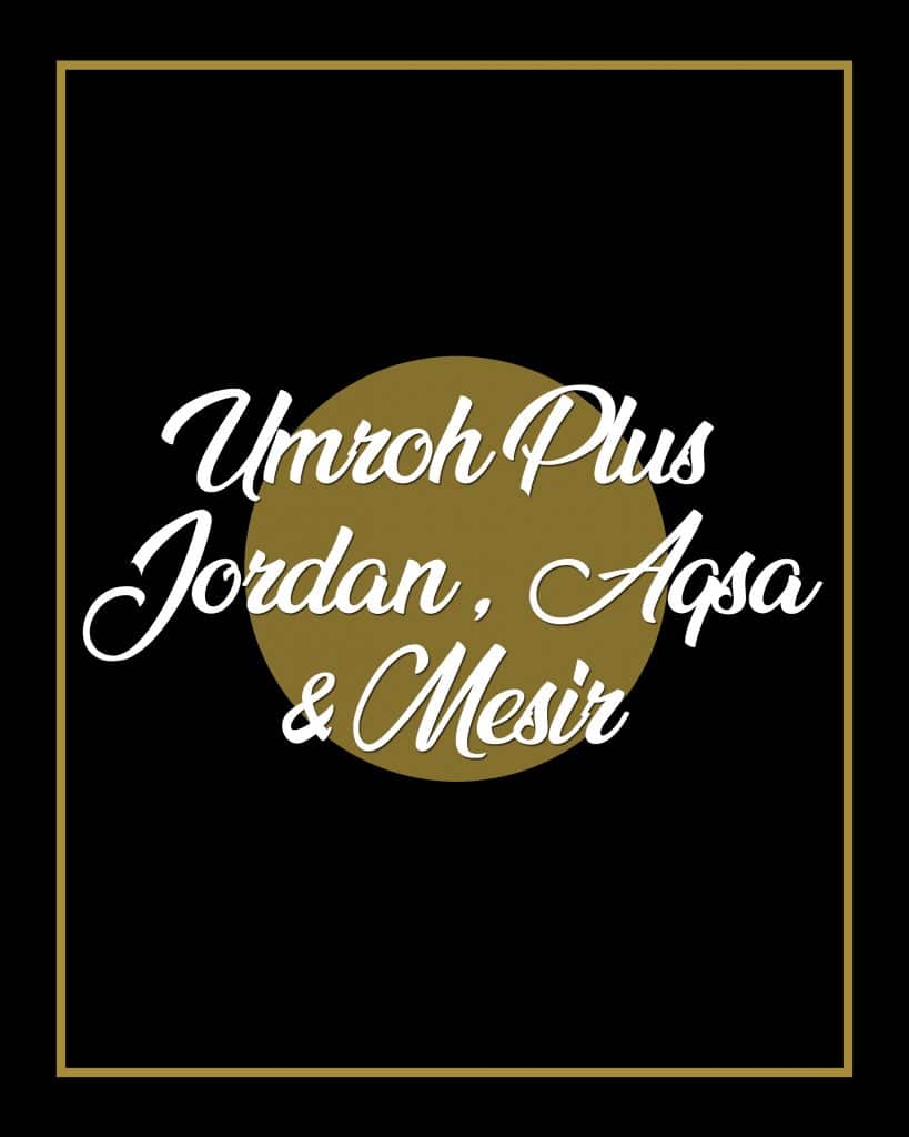 Umroh Plus Jordan, Aqso & Mesir 18 Hari